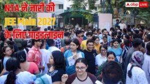 JEE Main 2027 के लिए गाइडलाइन जारी, आवेदन&hellip;